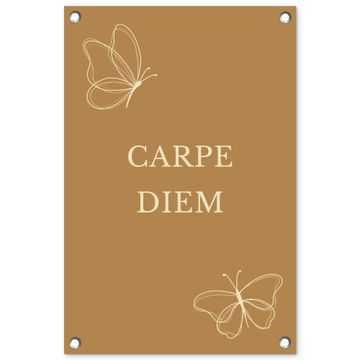 Tuinposter - Carpe Diem met Vlinder