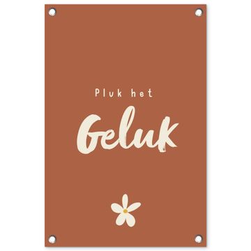 Tuinposter - Pluk het Geluk